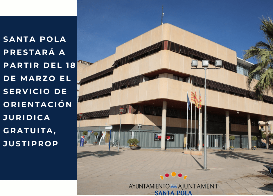 Santa Pola ofrecerá a partir del 18 de marzo el servicio de orientación jurídica gratuita, Justiprop.